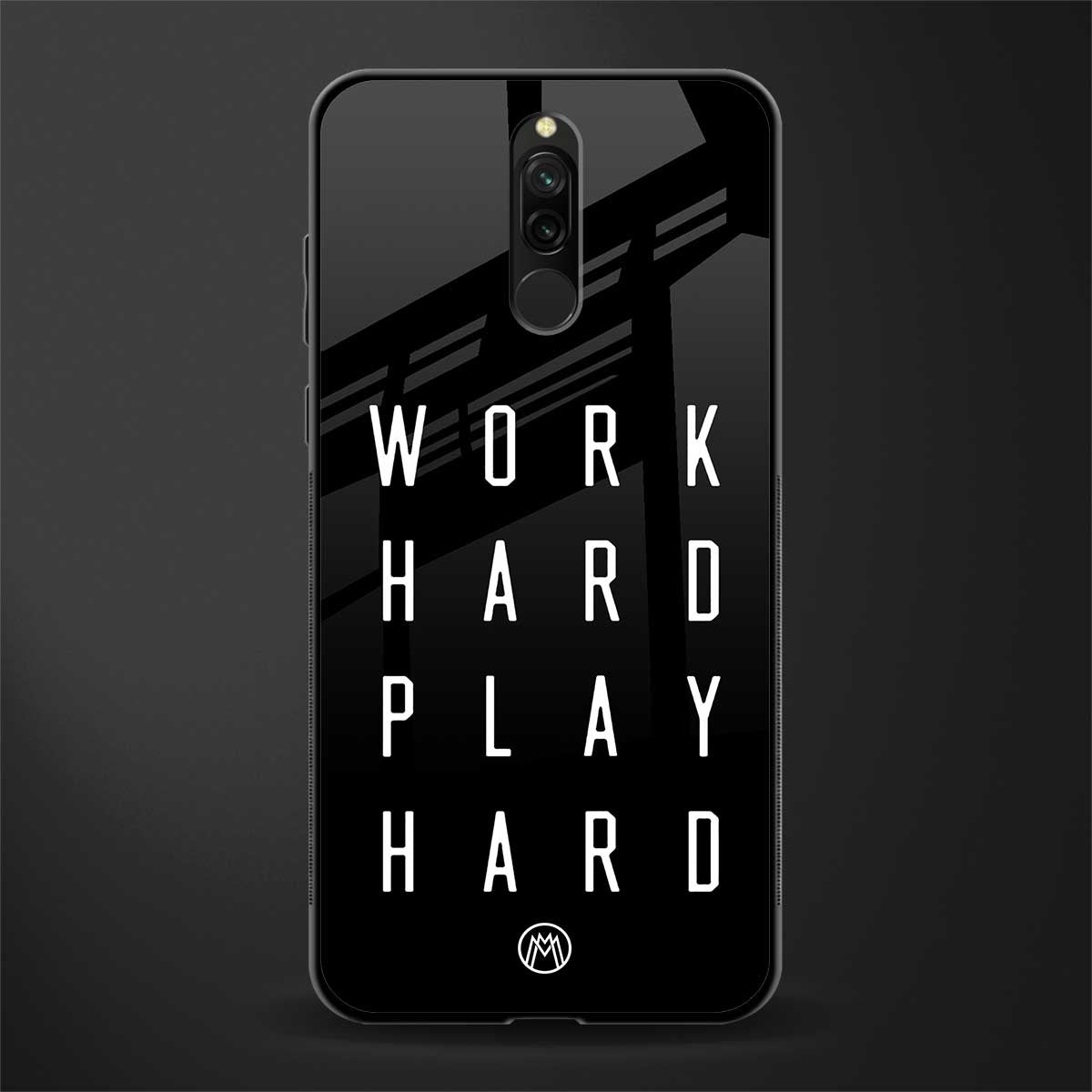 work hard play hard glass case for redmi 8 image