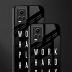 work hard play hard back phone cover | glass case for vivo y73