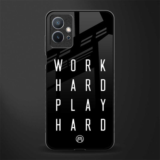 work hard play hard glass case for vivo y75 5g image
