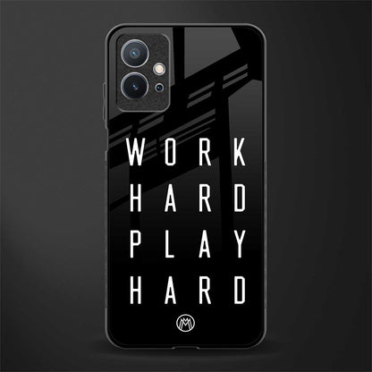 work hard play hard glass case for vivo t1 5g image