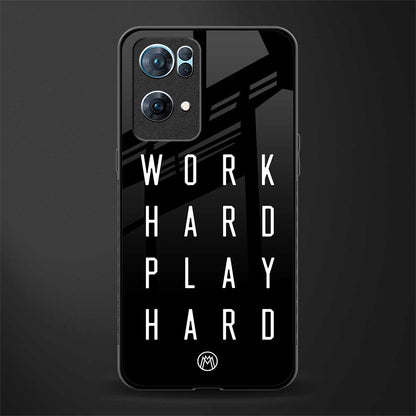 work hard play hard glass case for oppo reno7 pro 5g image