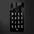 work hard play hard glass case for samsung galaxy a20s image