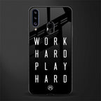 work hard play hard glass case for samsung galaxy a20s image