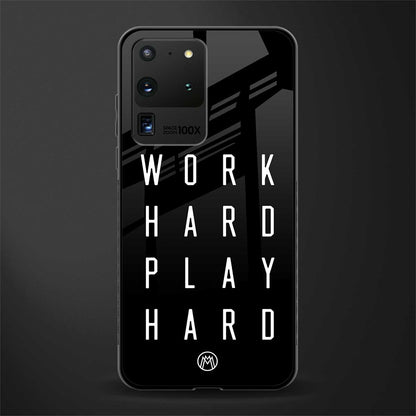 work hard play hard glass case for samsung galaxy s20 ultra image