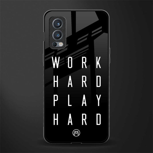 work hard play hard glass case for oneplus nord 2 5g image