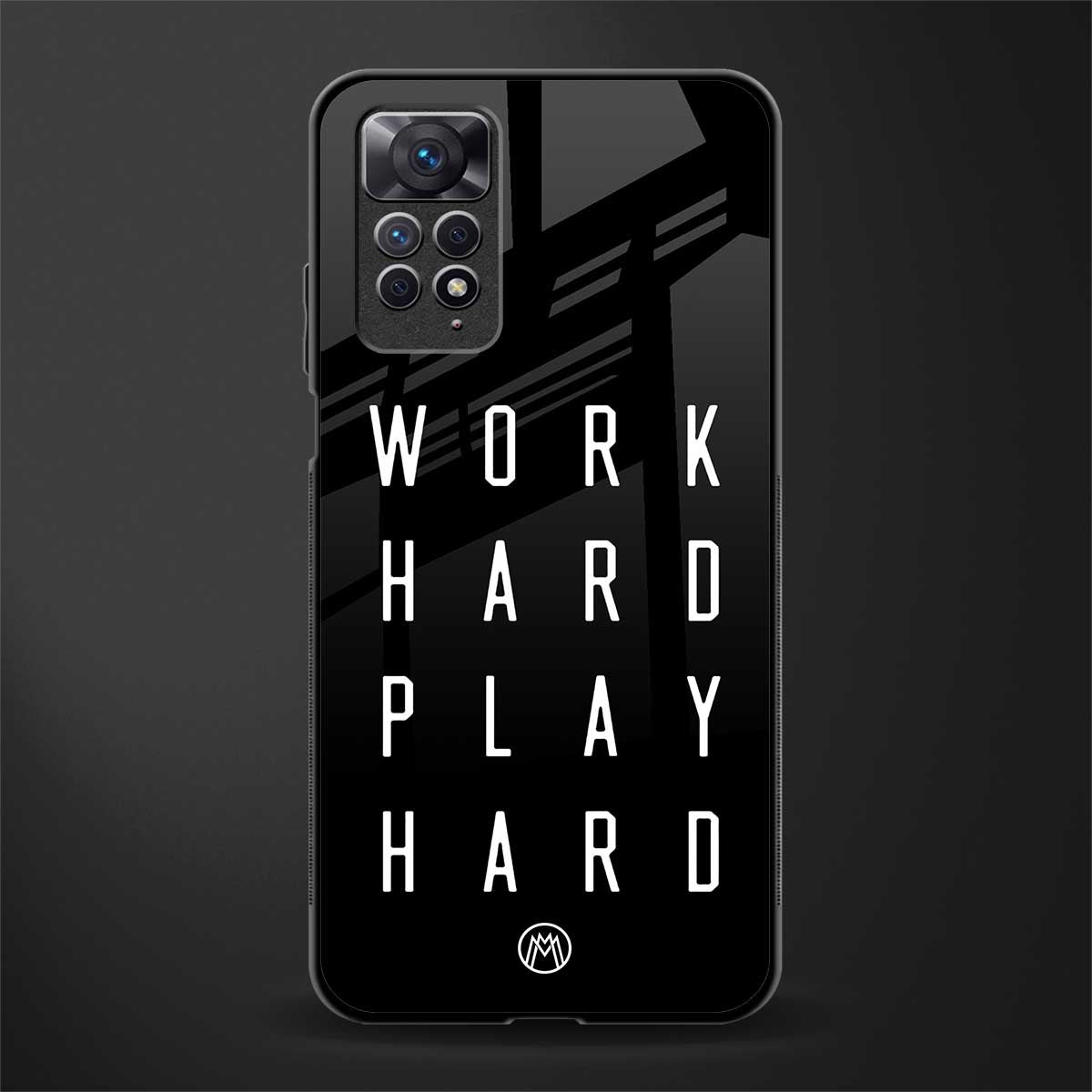 work hard play hard glass case for redmi note 11 image