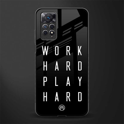 work hard play hard glass case for redmi note 11 image