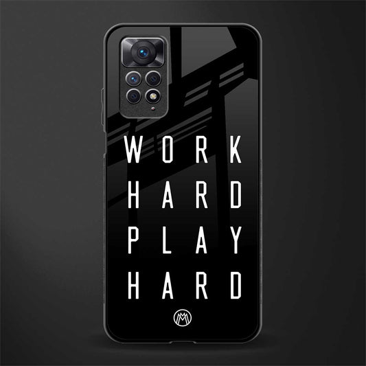 work hard play hard glass case for redmi note 11 image