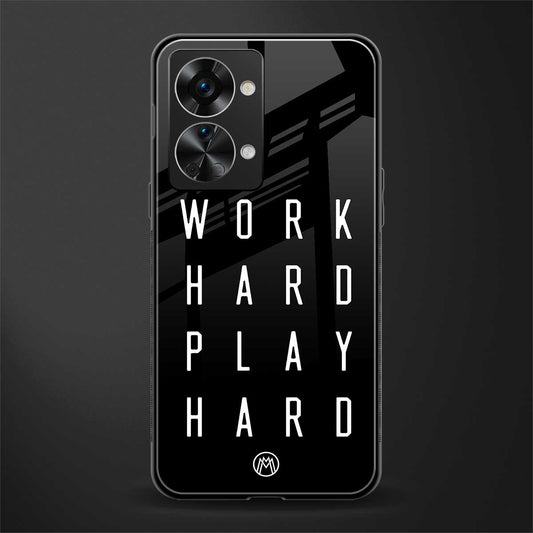 work hard play hard glass case for phone case | glass case for oneplus nord 2t 5g