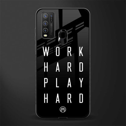 work hard play hard glass case for vivo y30 image