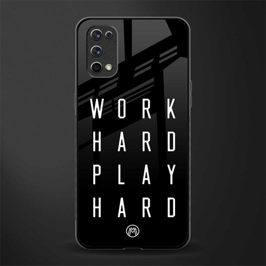 work hard play hard glass case for realme 7 pro image