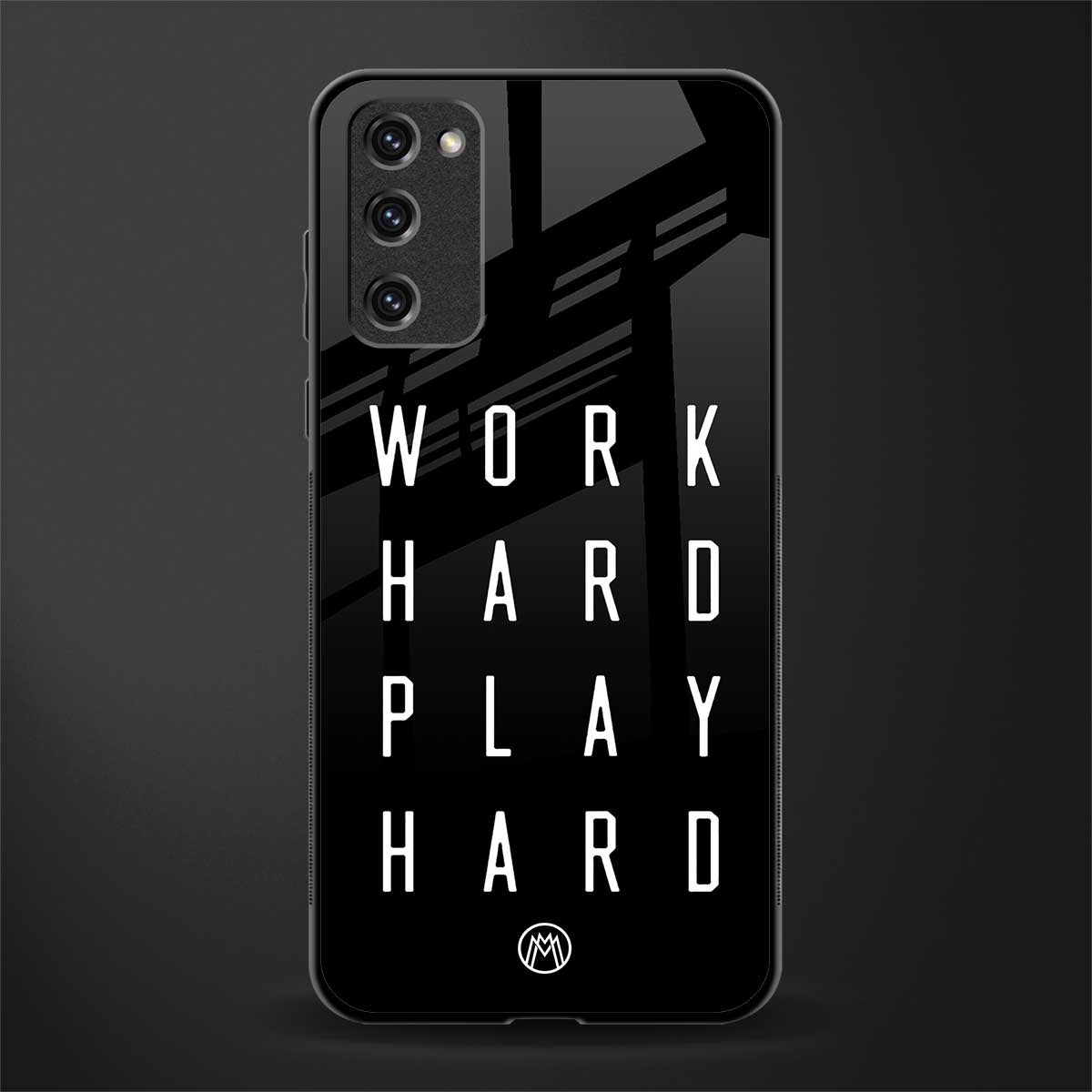 work hard play hard glass case for samsung galaxy s20 fe image