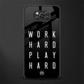 work hard play hard glass case for poco x3 pro image