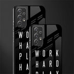 work hard play hard glass case for samsung galaxy a72 image-2