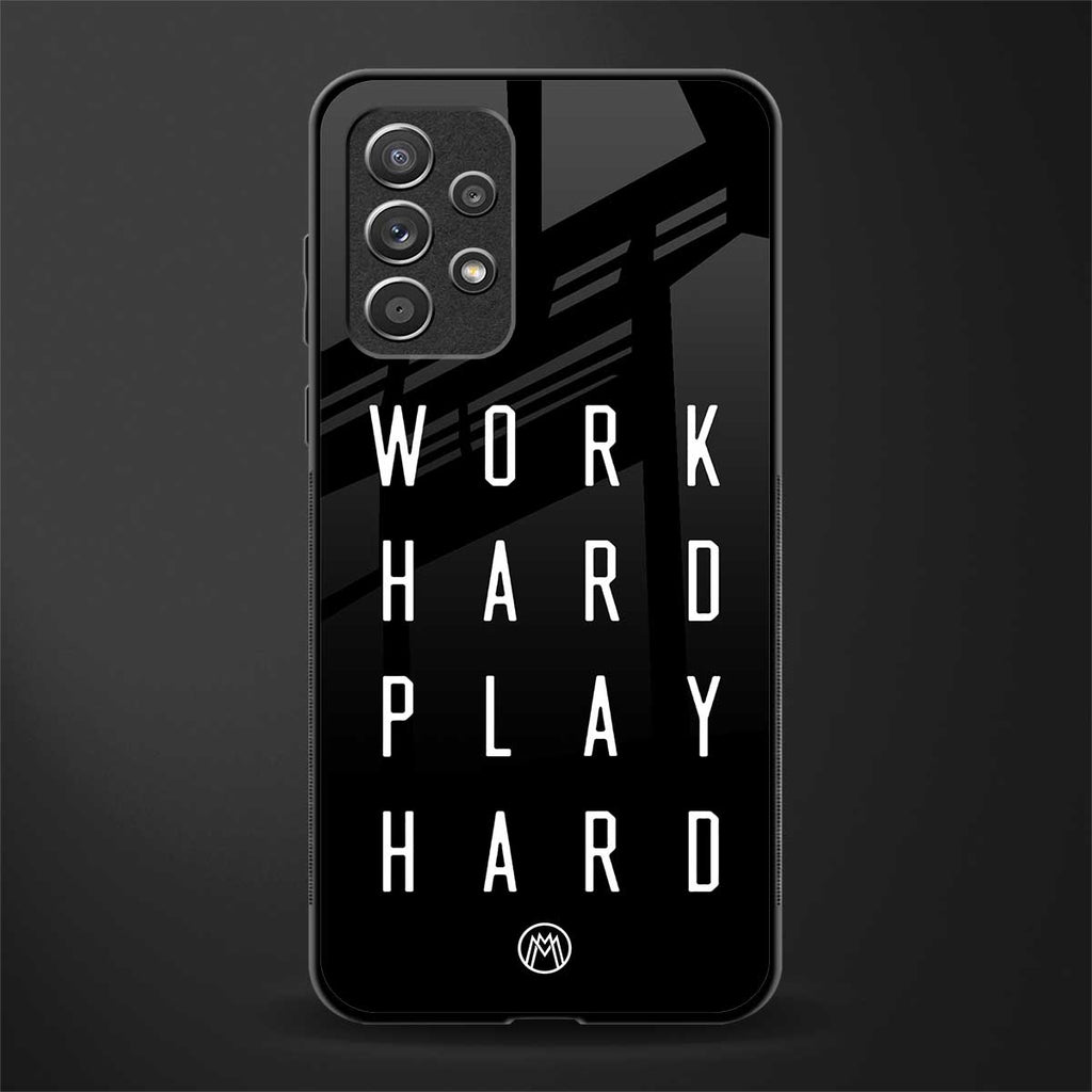 work hard play hard glass case for samsung galaxy a72 image