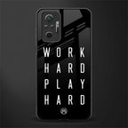 work hard play hard glass case for redmi note 10 pro max image