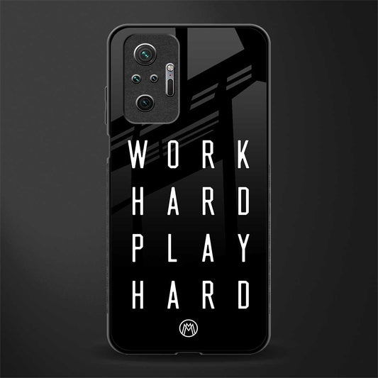 work hard play hard glass case for redmi note 10 pro image