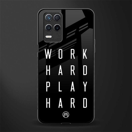 work hard play hard glass case for realme 8 5g image