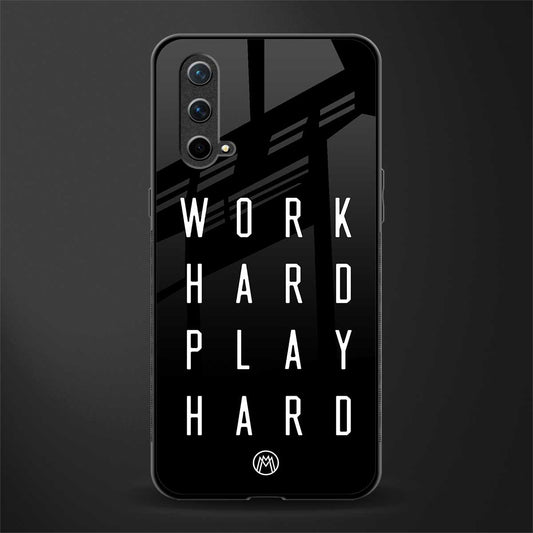 work hard play hard glass case for oneplus nord ce 5g image