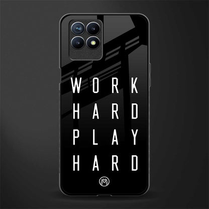 work hard play hard glass case for realme 8i image