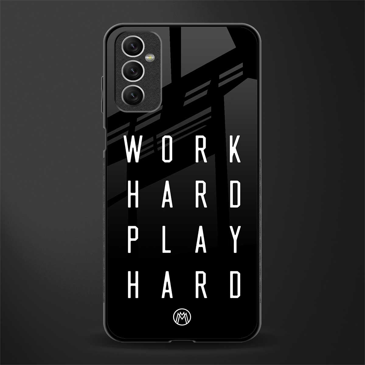 work hard play hard glass case for samsung galaxy m52 5g image