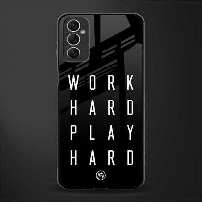 work hard play hard glass case for samsung galaxy m52 5g image