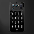 work hard play hard glass case for mi 11 ultra 5g image