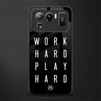 work hard play hard glass case for mi 11 ultra 5g image