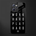 work hard play hard glass case for realme c35 image