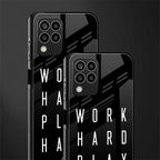 work hard play hard back phone cover | glass case for samsung galaxy m33 5g