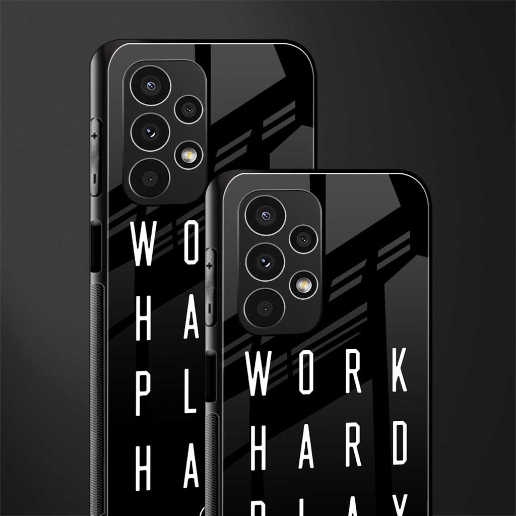 work hard play hard back phone cover | glass case for samsung galaxy a13 4g