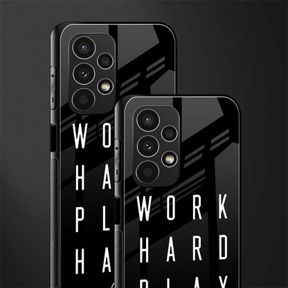 work hard play hard back phone cover | glass case for samsung galaxy a13 4g