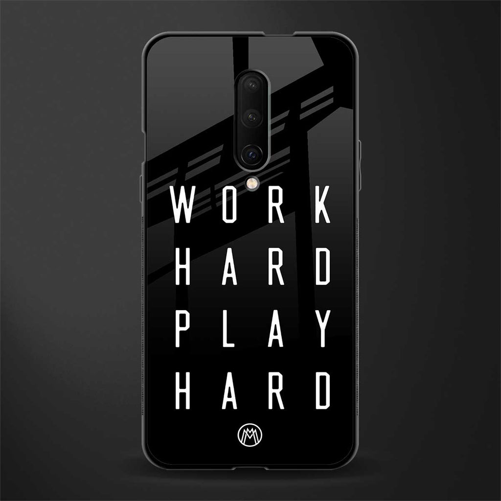 work hard play hard glass case for oneplus 7 pro image