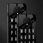 work hard play hard glass case for oneplus 7t image-2