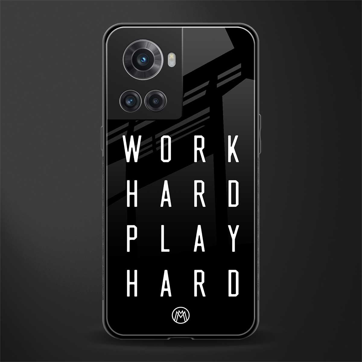 work hard play hard back phone cover | glass case for oneplus 10r 5g