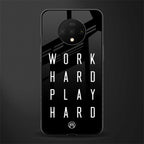work hard play hard glass case for oneplus 7t image