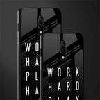 work hard play hard glass case for oneplus 7 image-2