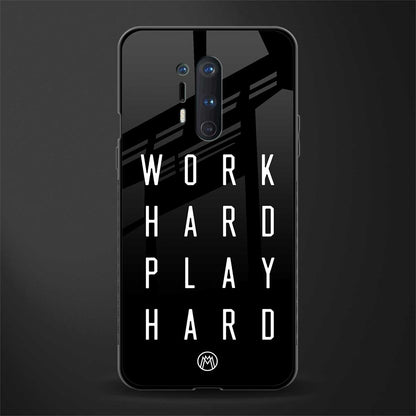 work hard play hard glass case for oneplus 8 pro image