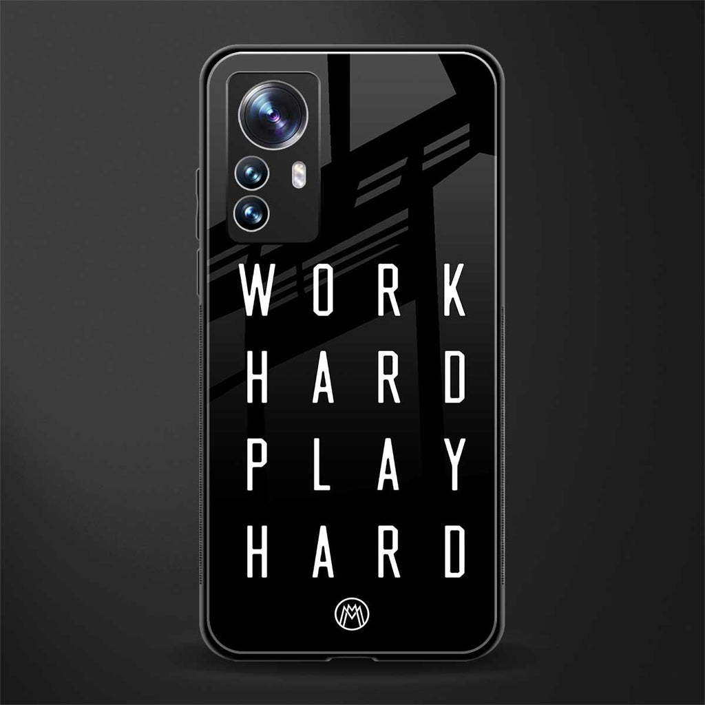 work hard play hard back phone cover | glass case for xiaomi 12 pro