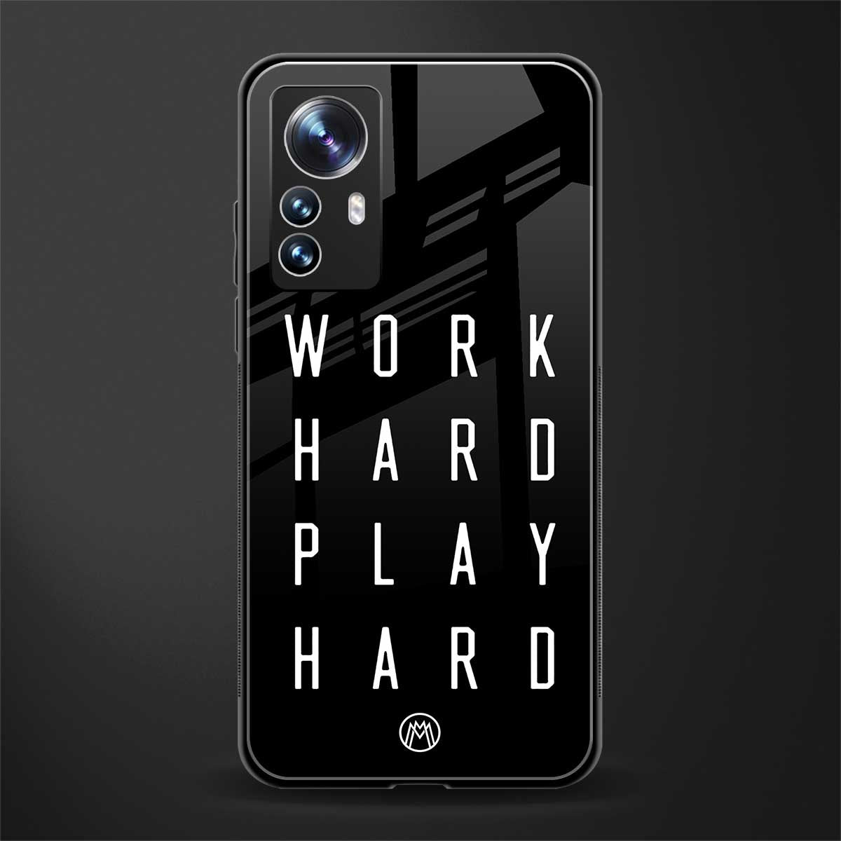 work hard play hard back phone cover | glass case for xiaomi 12 pro