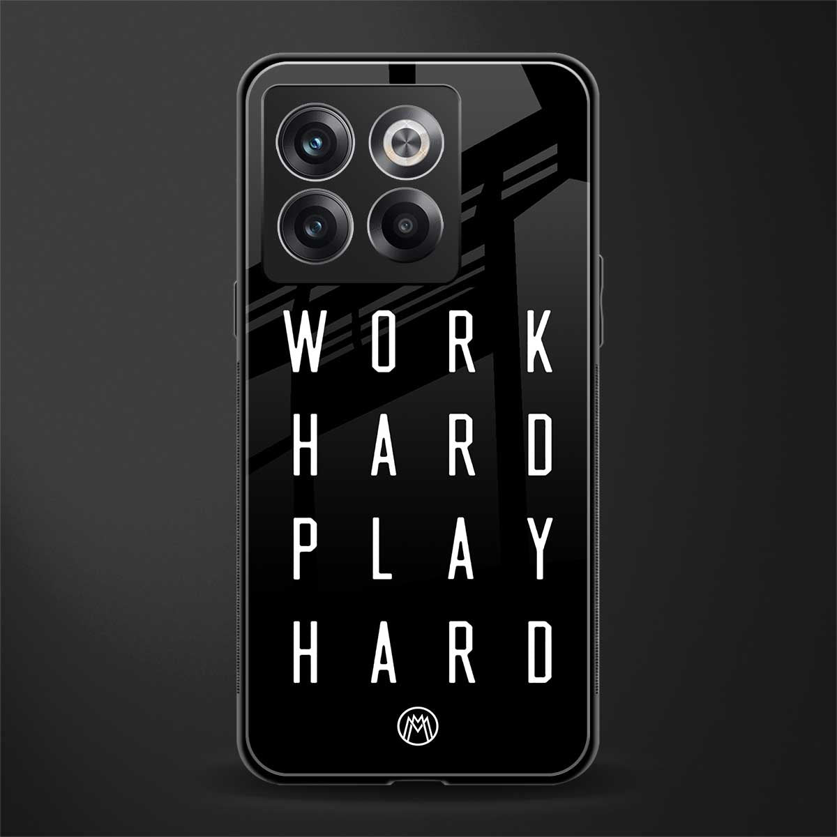 work hard play hard back phone cover | glass case for oneplus 10t