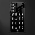 work hard play hard back phone cover | glass case for samsung galaxy f23 5g