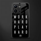 work hard play hard back phone cover | glass case for vivo v25-5g