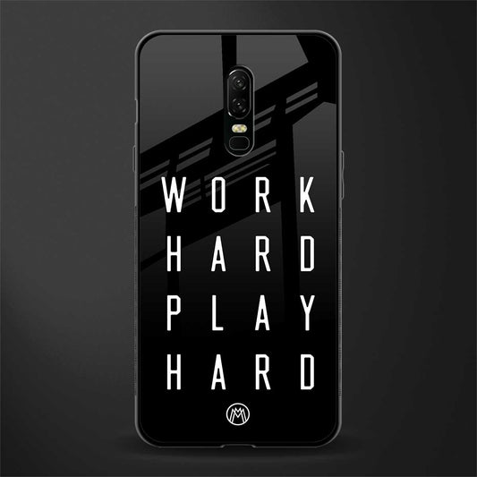 work hard play hard glass case for oneplus 6 image