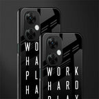 work hard play hard back phone cover | glass case for oneplus nord ce 3 lite