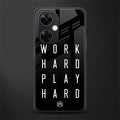 work hard play hard back phone cover | glass case for oneplus nord ce 3 lite
