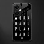work hard play hard back phone cover | glass case for oneplus nord ce 3 lite