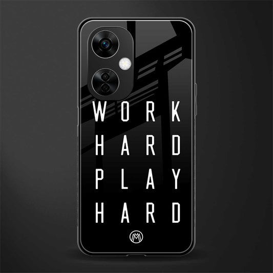 work hard play hard back phone cover | glass case for oneplus nord ce 3 lite