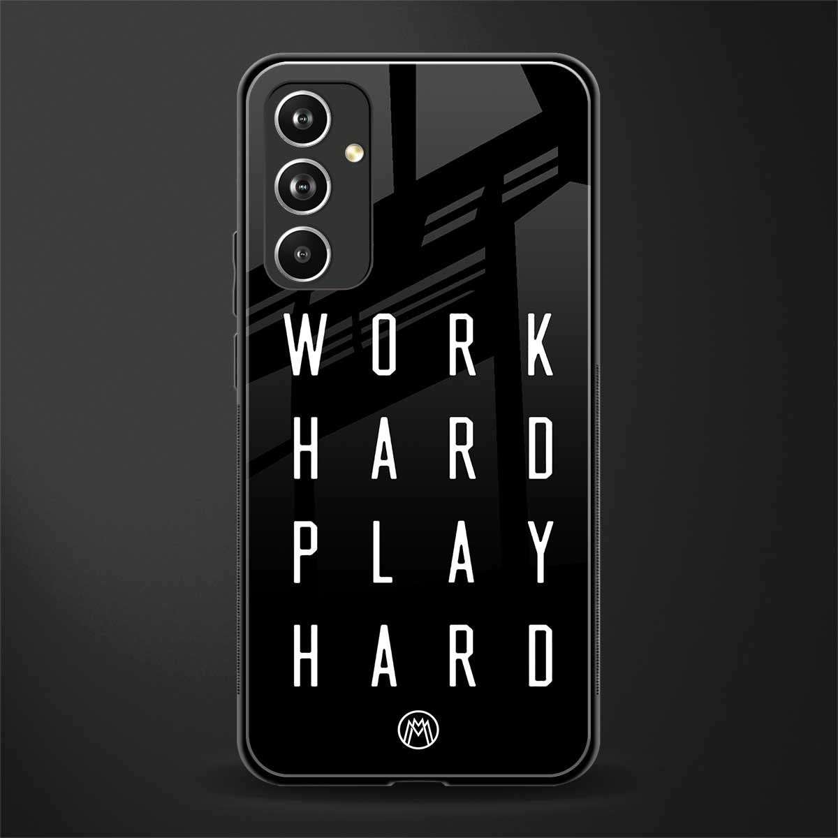 work hard play hard back phone cover | glass case for samsung galaxy a54 5g