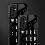 work hard play hard back phone cover | glass case for samsung galaxy a14 5g